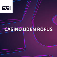 Casinoer Uden Om ROFUS En Guide til Ansvarligt Spil