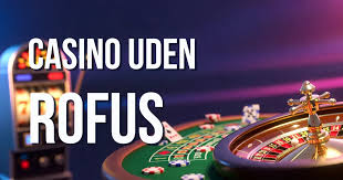 Udenlandske Casino Uden Rufus - Spil og Fordele Udenlandske Casino Uden Rufus - Spil og Fordele